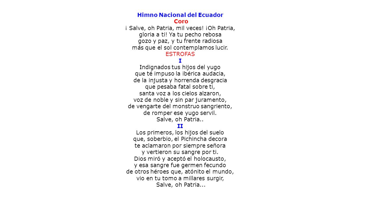 Himno Nacional del Ecuador Coro ¡ Salve, oh Patria, mil veces