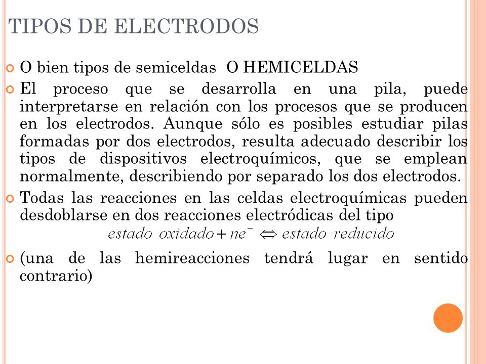 TIPOS DE ELECTRODOS O bien tipos de semiceldas O HEMICELDAS