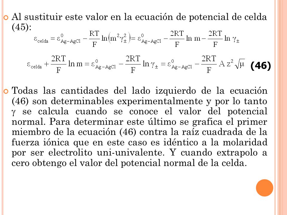 Al sustituir este valor en la ecuación de potencial de celda (45):