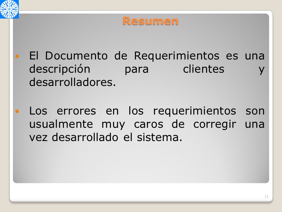 Notas de Clase Maestría en Sistemas de Información. Resumen. El Documento de Requerimientos es una descripción para clientes y desarrolladores.