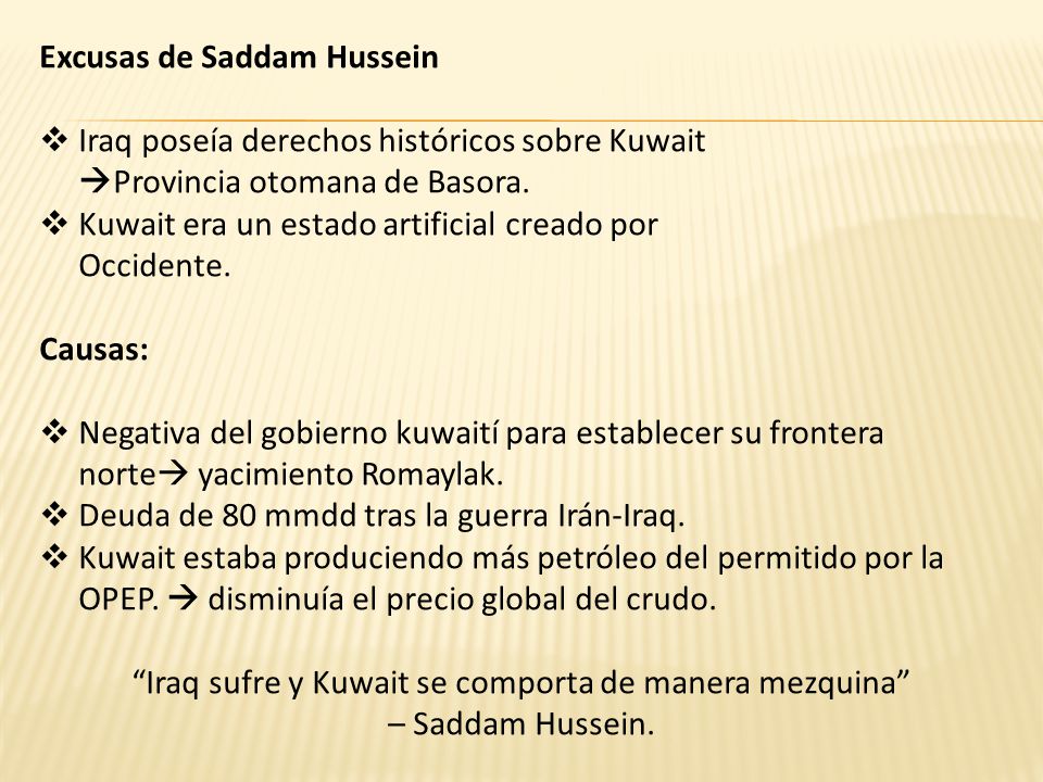 Iraq sufre y Kuwait se comporta de manera mezquina – Saddam Hussein.