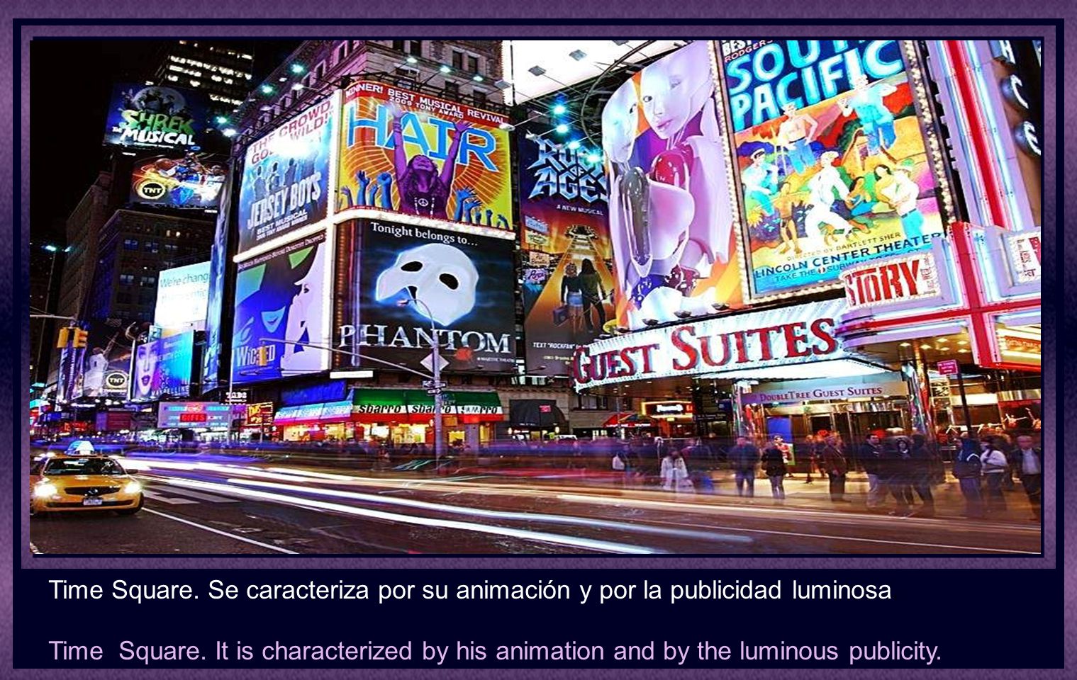 Time Square. Se caracteriza por su animación y por la publicidad luminosa.