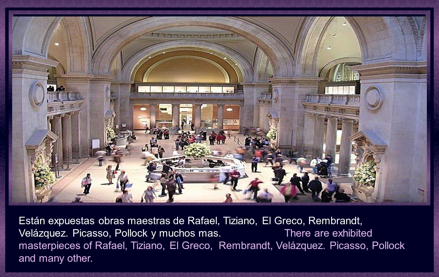 Están expuestas obras maestras de Rafael, Tiziano, El Greco, Rembrandt, Velázquez.