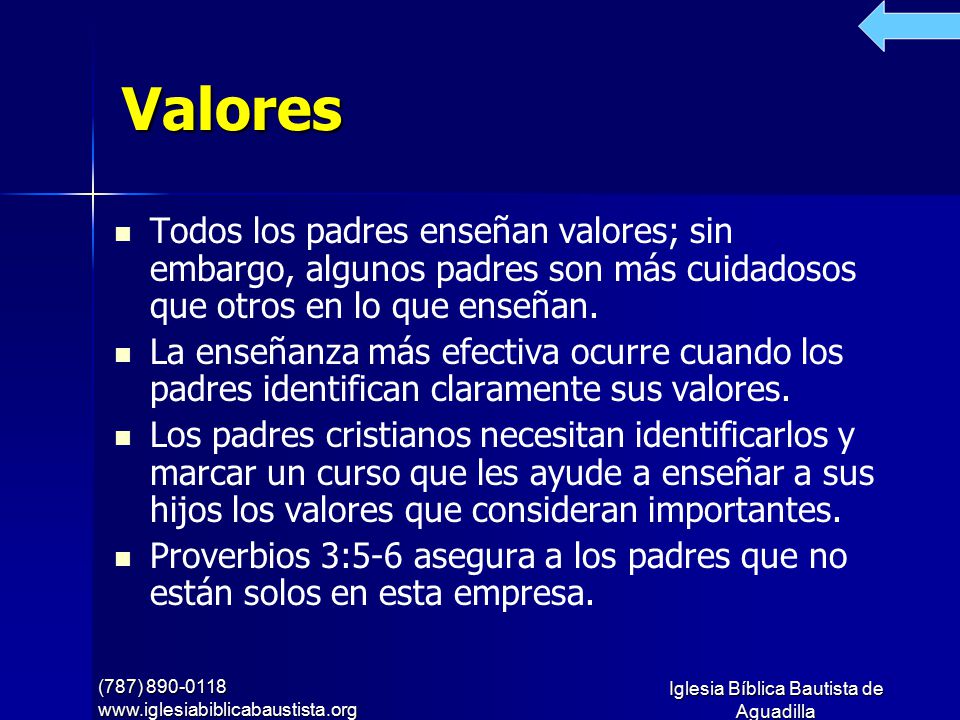 Valores Todos los padres enseñan valores; sin embargo, algunos padres son más cuidadosos que otros en lo que enseñan.