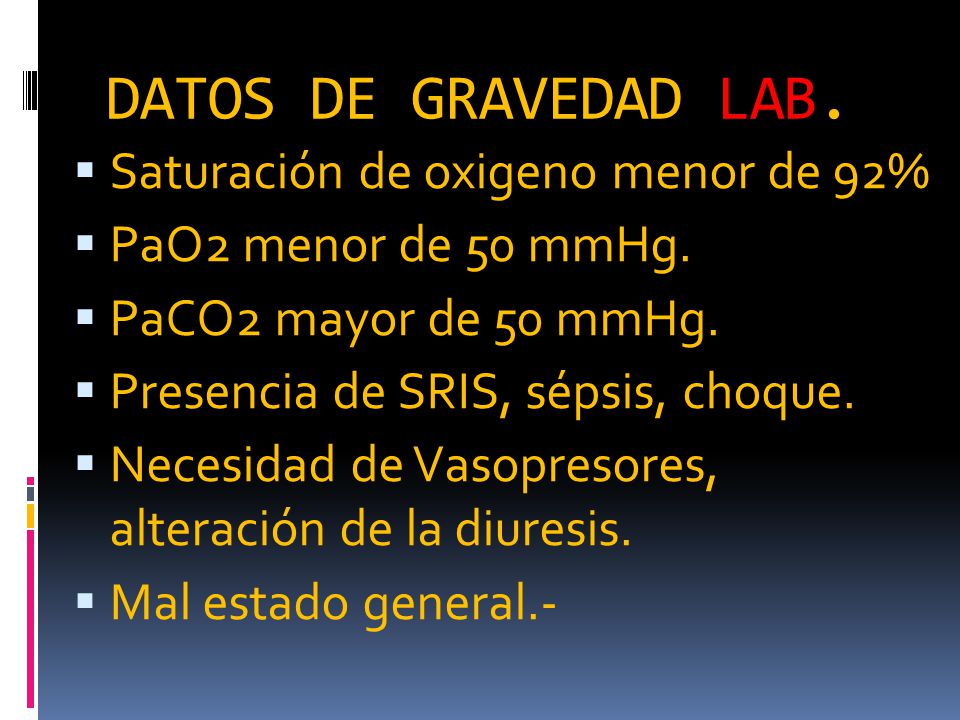 DATOS DE GRAVEDAD LAB. Saturación de oxigeno menor de 92%