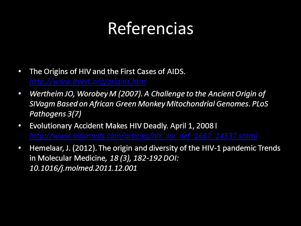 Referencias The Origins of HIV and the First Cases of AIDS.