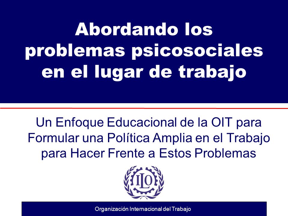 Abordando los problemas psicosociales en el lugar de trabajo