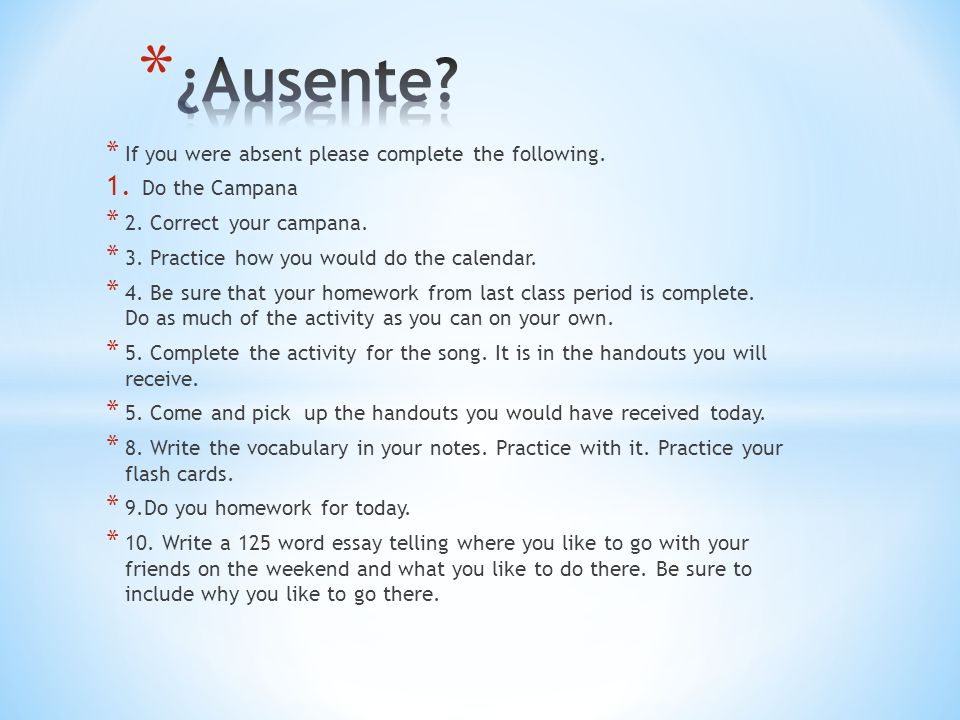 ¿Ausente If you were absent please complete the following.