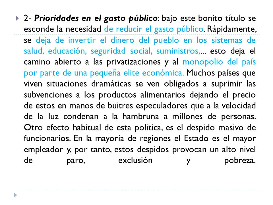 2- Prioridades en el gasto público: bajo este bonito título se esconde la necesidad de reducir el gasto público.
