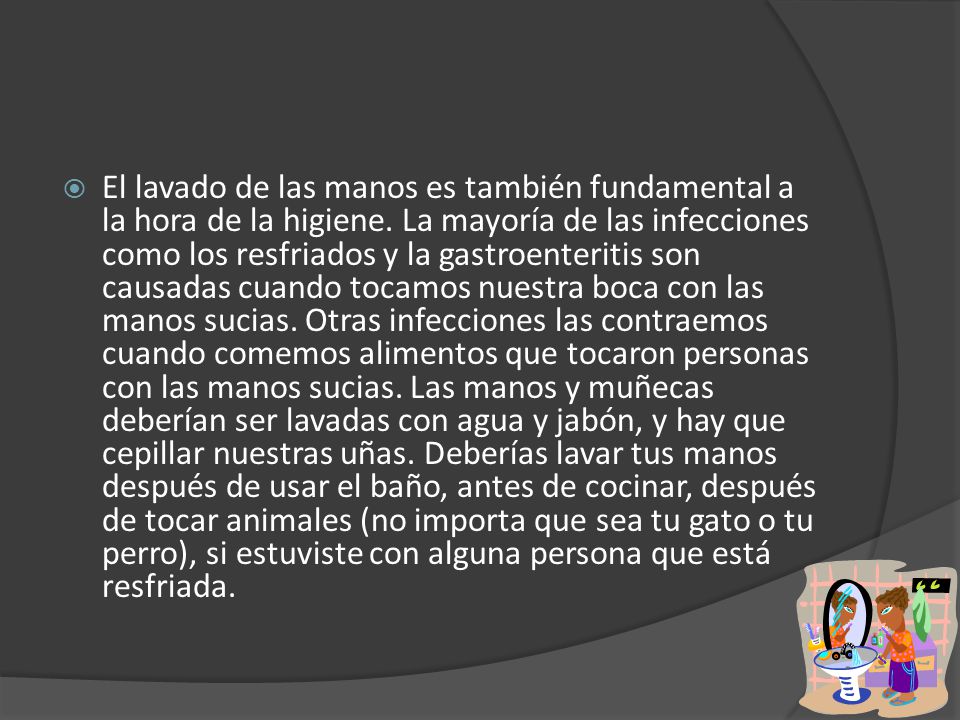 El lavado de las manos es también fundamental a la hora de la higiene