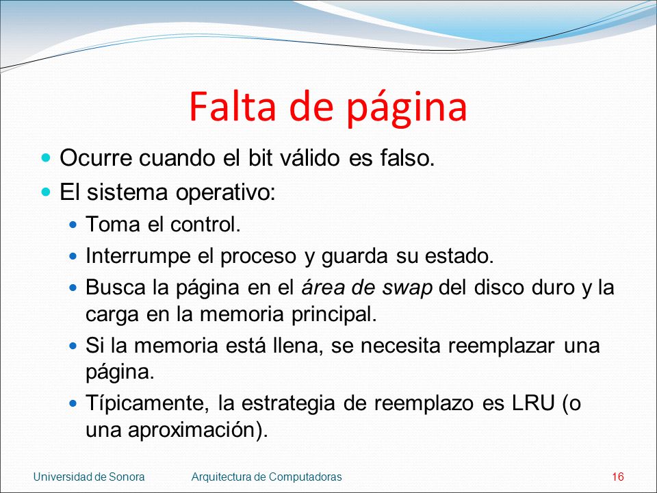 Falta de página Ocurre cuando el bit válido es falso.