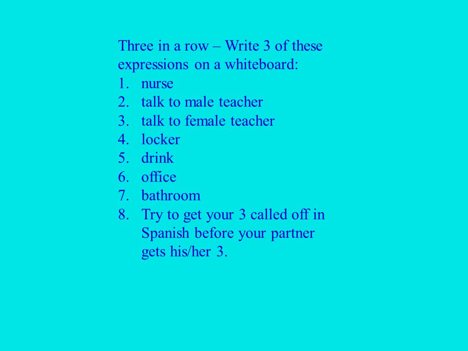 Three in a row – Write 3 of these expressions on a whiteboard: