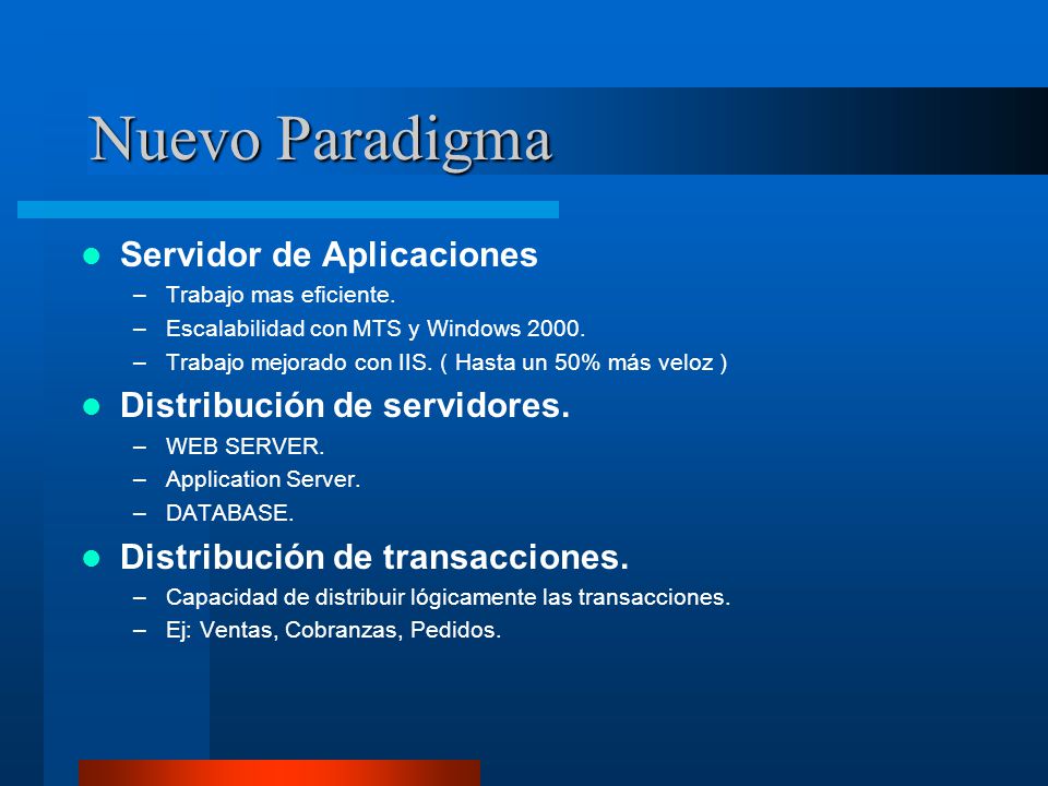 Nuevo Paradigma Servidor de Aplicaciones Distribución de servidores.