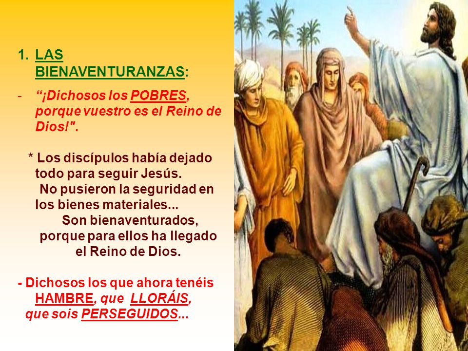 Son bienaventurados, porque para ellos ha llegado el Reino de Dios.