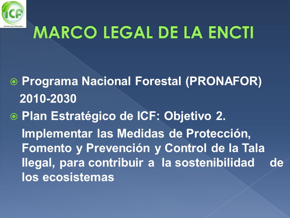 MARCO LEGAL DE LA ENCTI Programa Nacional Forestal (PRONAFOR)