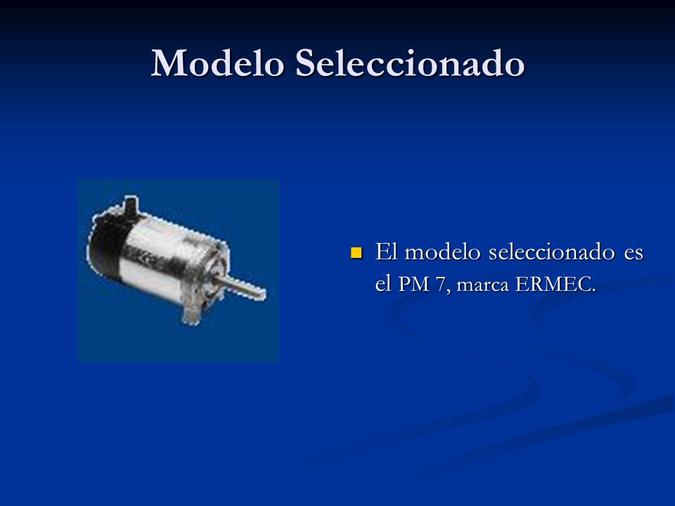 Modelo Seleccionado El modelo seleccionado es el PM 7, marca ERMEC.