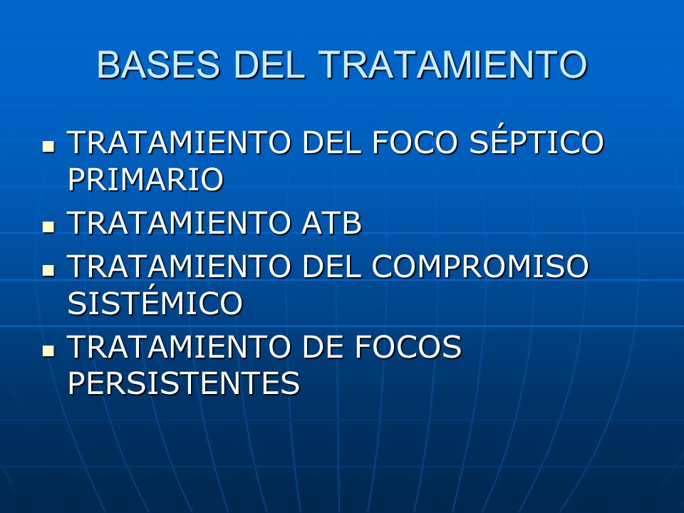 BASES DEL TRATAMIENTO TRATAMIENTO DEL FOCO SÉPTICO PRIMARIO