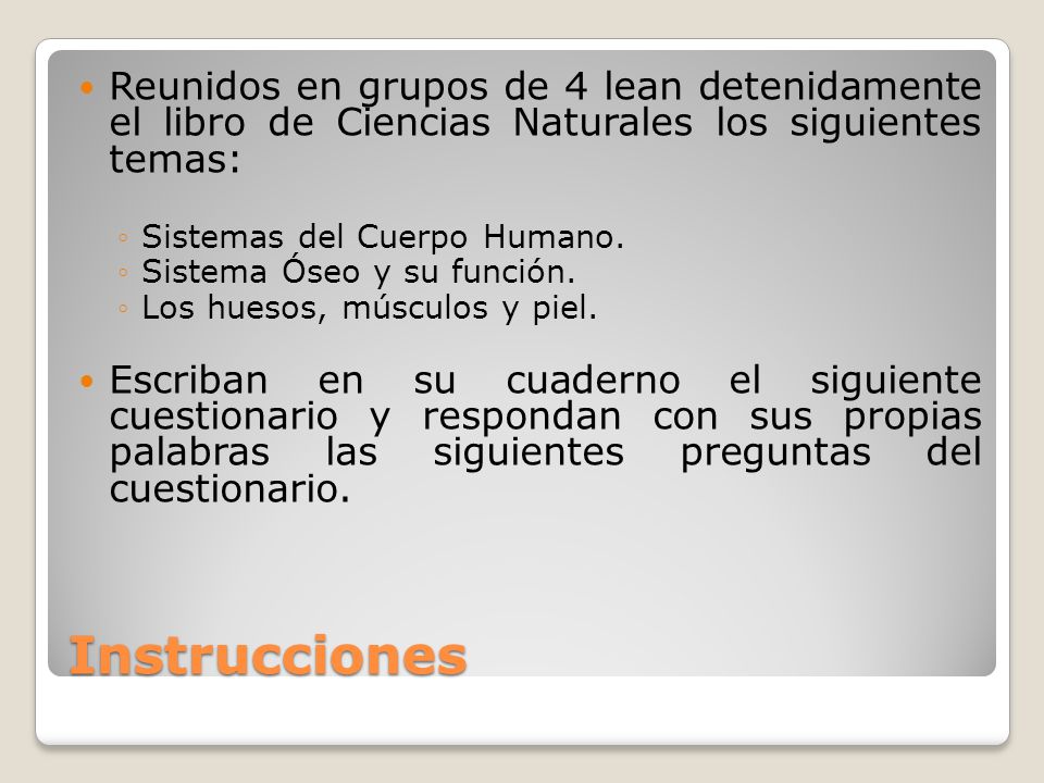 Reunidos en grupos de 4 lean detenidamente el libro de Ciencias Naturales los siguientes temas: