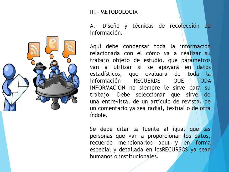 III.- METODOLOGIA A.- Diseño y técnicas de recolección de información.