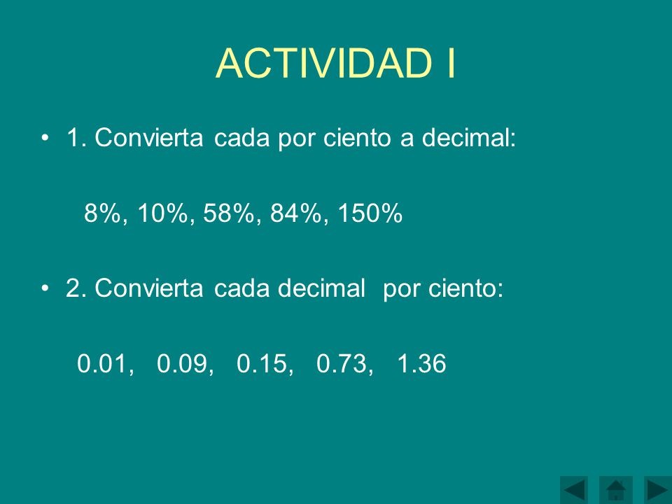 ACTIVIDAD I 1. Convierta cada por ciento a decimal: