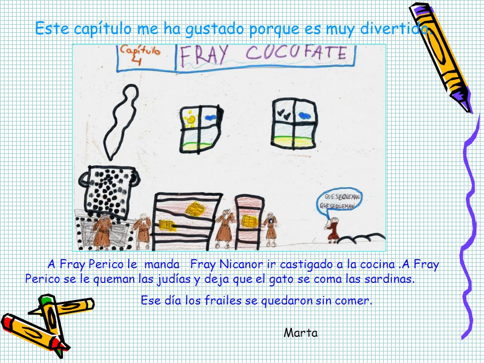 Este capítulo me ha gustado porque es muy divertido.