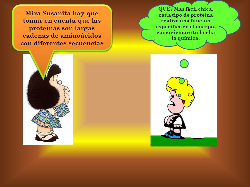 QUE Mas fácil chica, cada tipo de proteína realiza una función especifica en el cuerpo, como siempre tu hecha la química.
