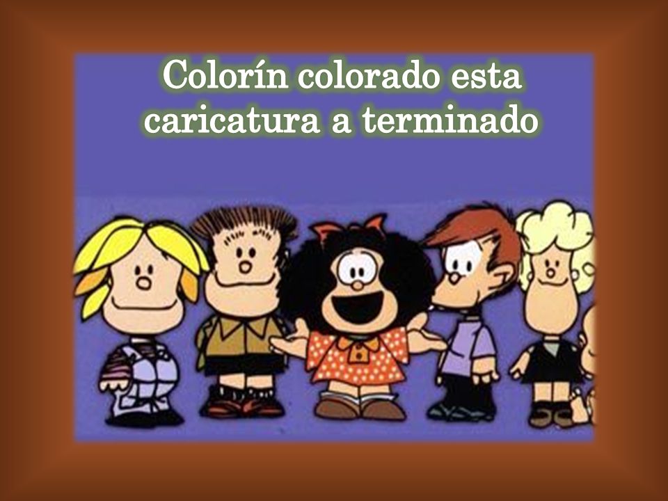 Colorín colorado esta caricatura a terminado