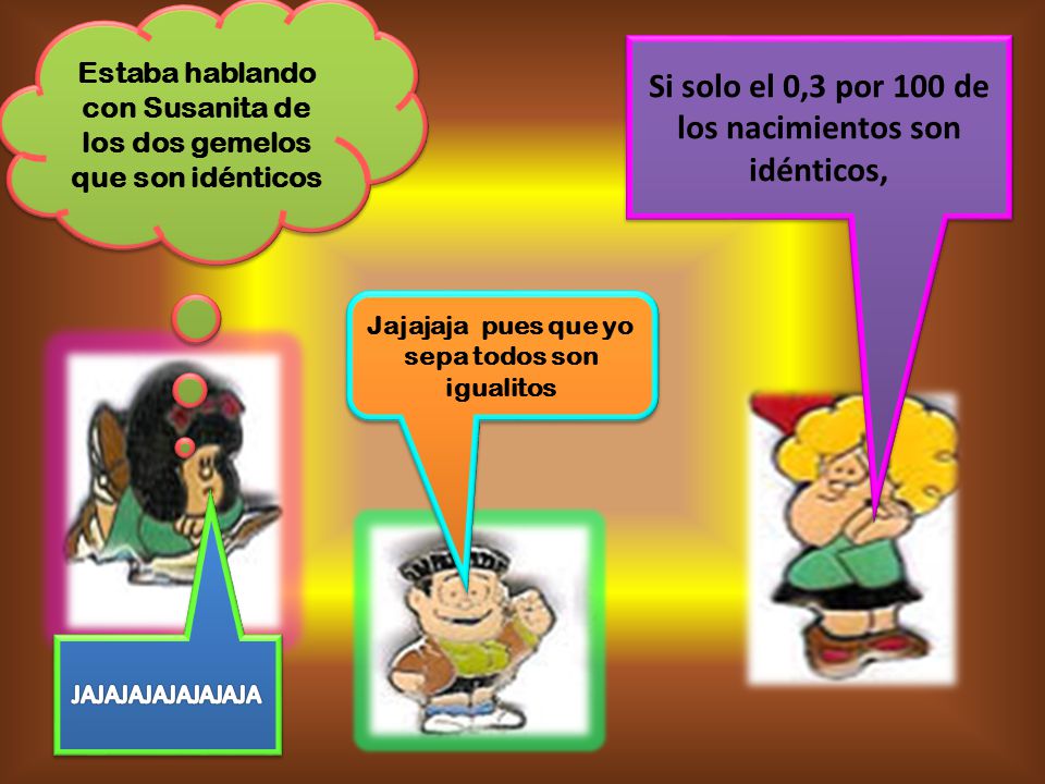 Si solo el 0,3 por 100 de los nacimientos son idénticos,