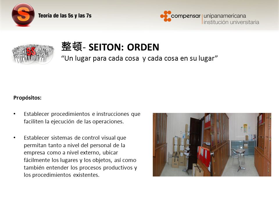 整頓- SEITON: ORDEN Un lugar para cada cosa y cada cosa en su lugar