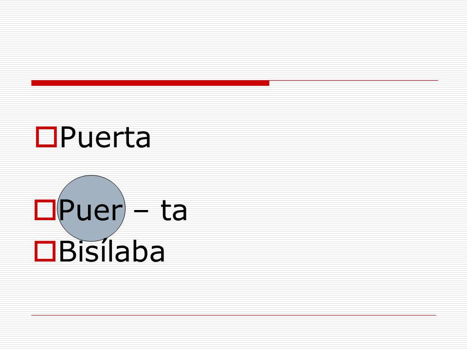 LA SÍLABA. EJERCICIOS Separa las siguientes palabras en sílabas y rodea la  sílaba tónica. Luego di que tipo de palabra es según su número de sílabas.  - ppt descargar