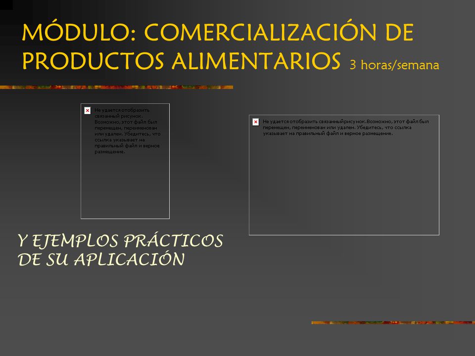 MÓDULO: COMERCIALIZACIÓN DE PRODUCTOS ALIMENTARIOS 3 horas/semana