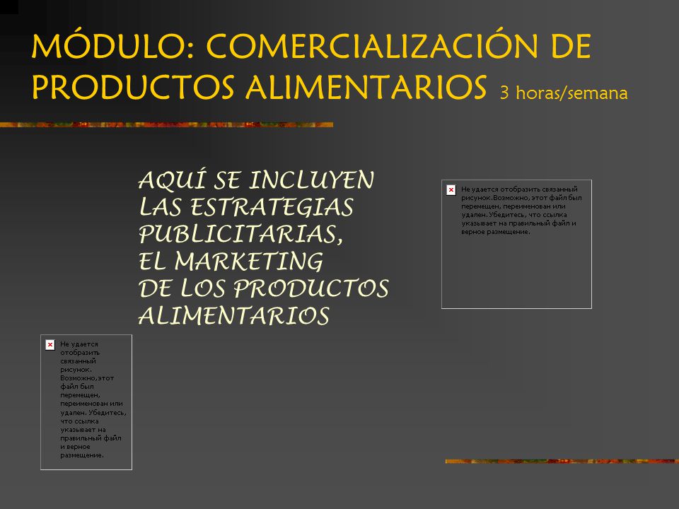 MÓDULO: COMERCIALIZACIÓN DE PRODUCTOS ALIMENTARIOS 3 horas/semana