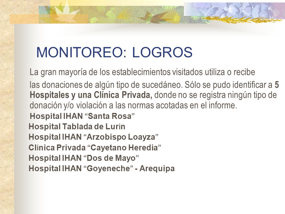 MONITOREO: LOGROS La gran mayoría de los establecimientos visitados utiliza o recibe.