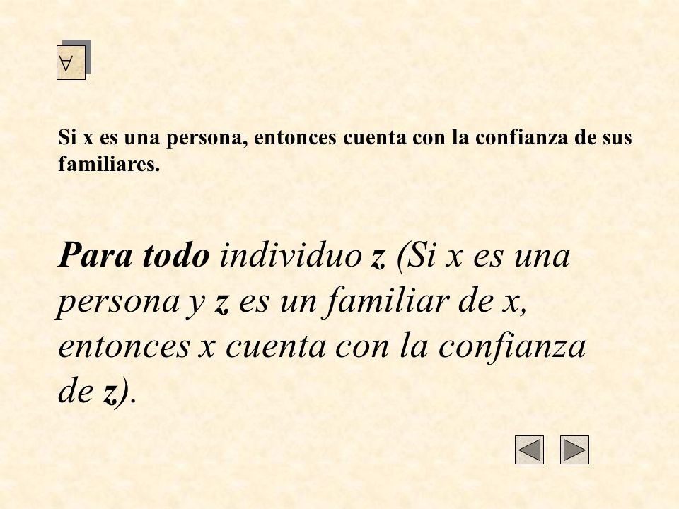  Si x es una persona, entonces cuenta con la confianza de sus familiares.
