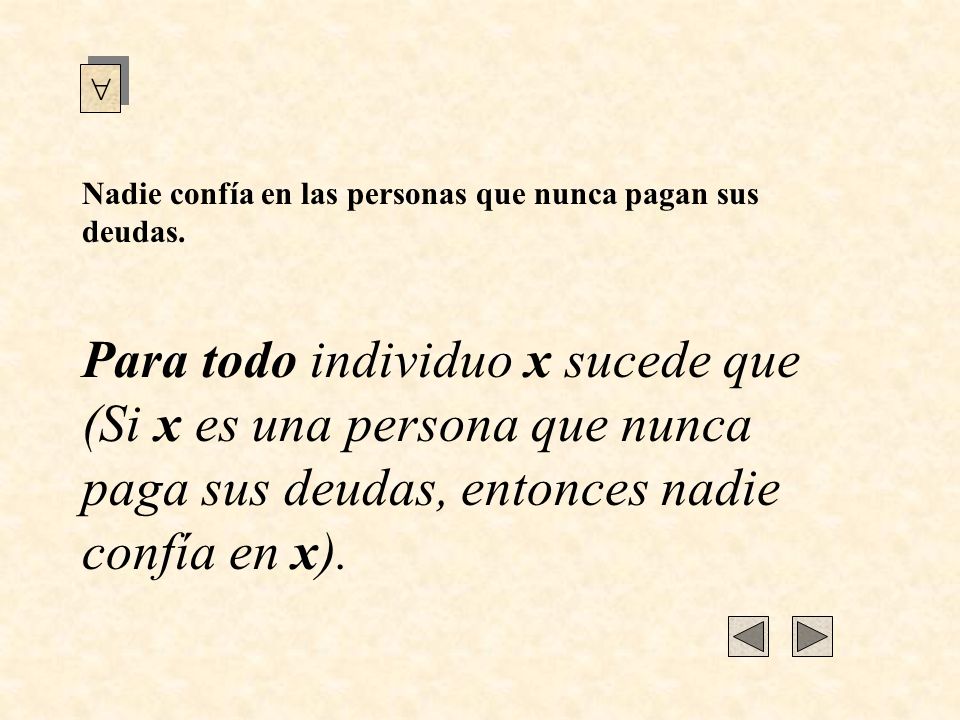  Nadie confía en las personas que nunca pagan sus deudas.