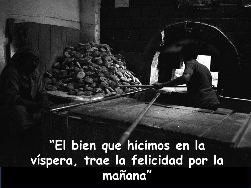 El bien que hicimos en la víspera, trae la felicidad por la mañana