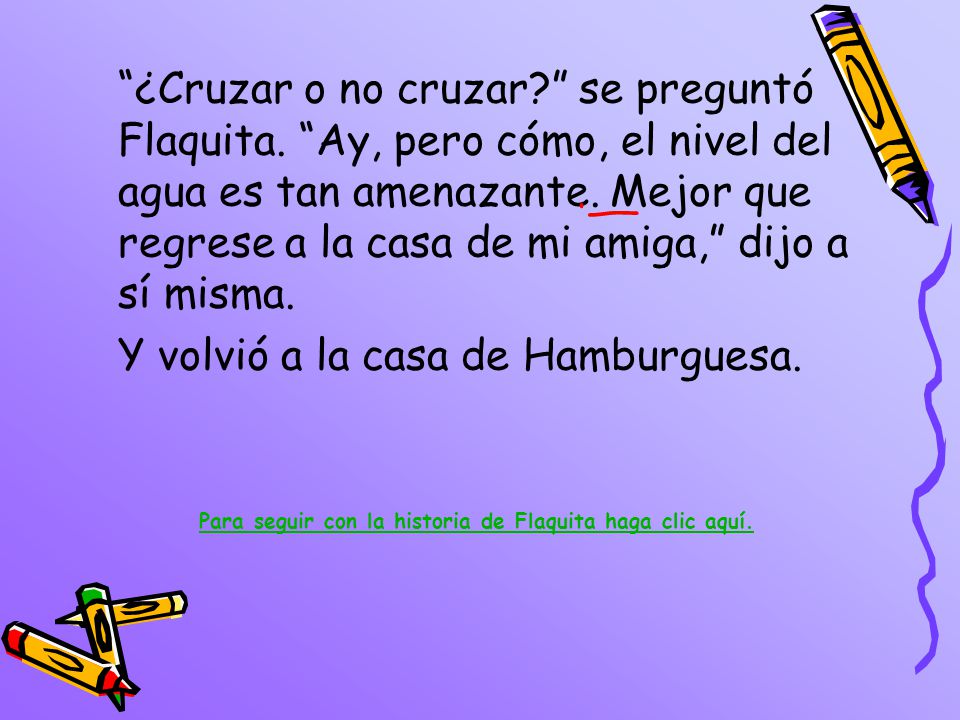 Para seguir con la historia de Flaquita haga clic aquí.