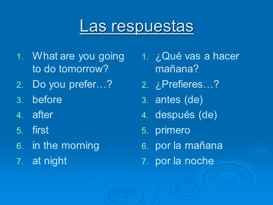 Las respuestas What are you going to do tomorrow Do you prefer…