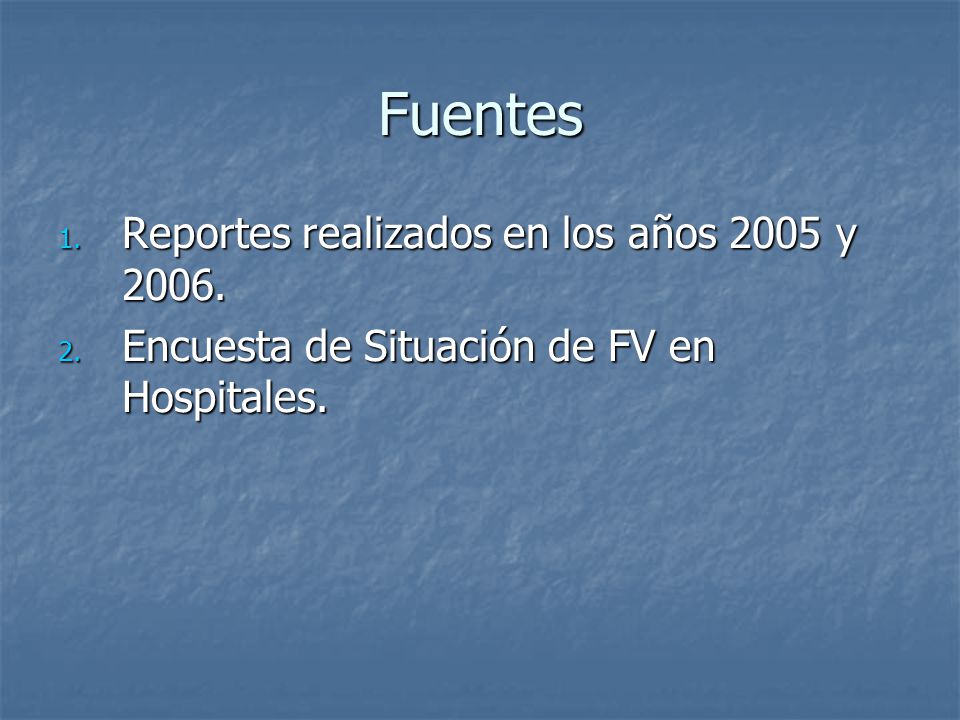 Fuentes Reportes realizados en los años 2005 y 2006.