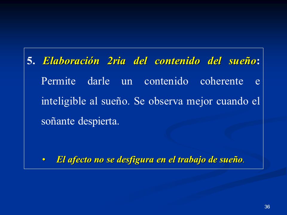 El afecto no se desfigura en el trabajo de sueño.
