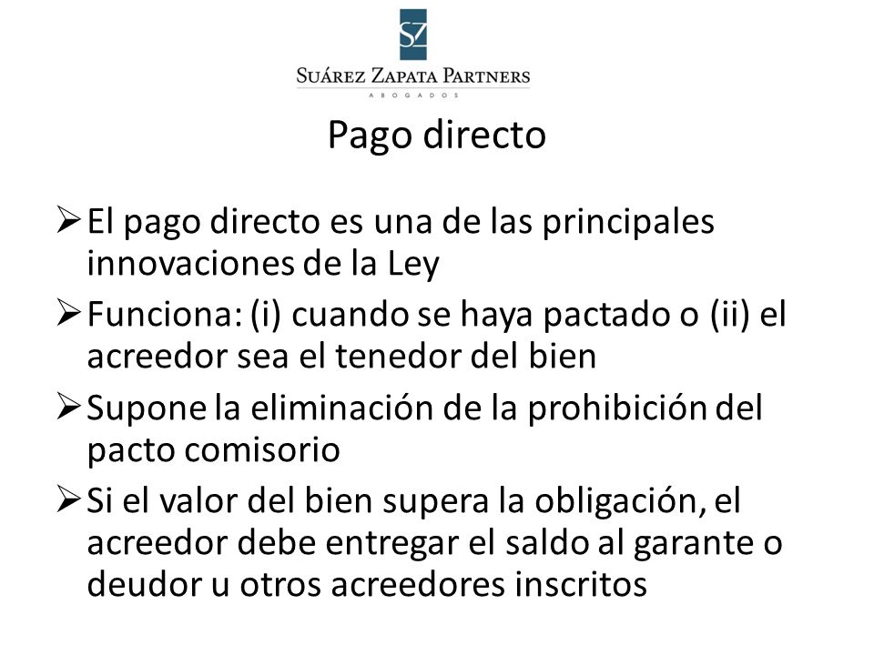 Pago directo El pago directo es una de las principales innovaciones de la Ley.