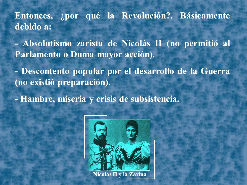 Entonces, ¿por qué la Revolución . Básicamente debido a: