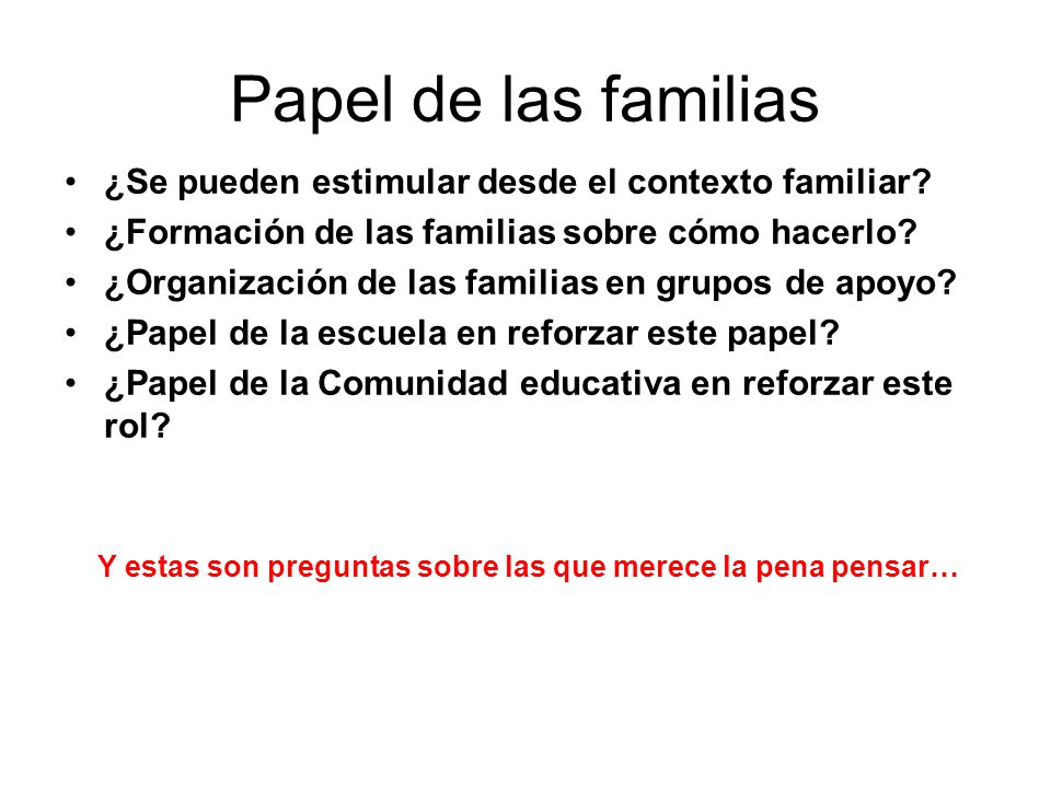 Papel de las familias ¿Se pueden estimular desde el contexto familiar