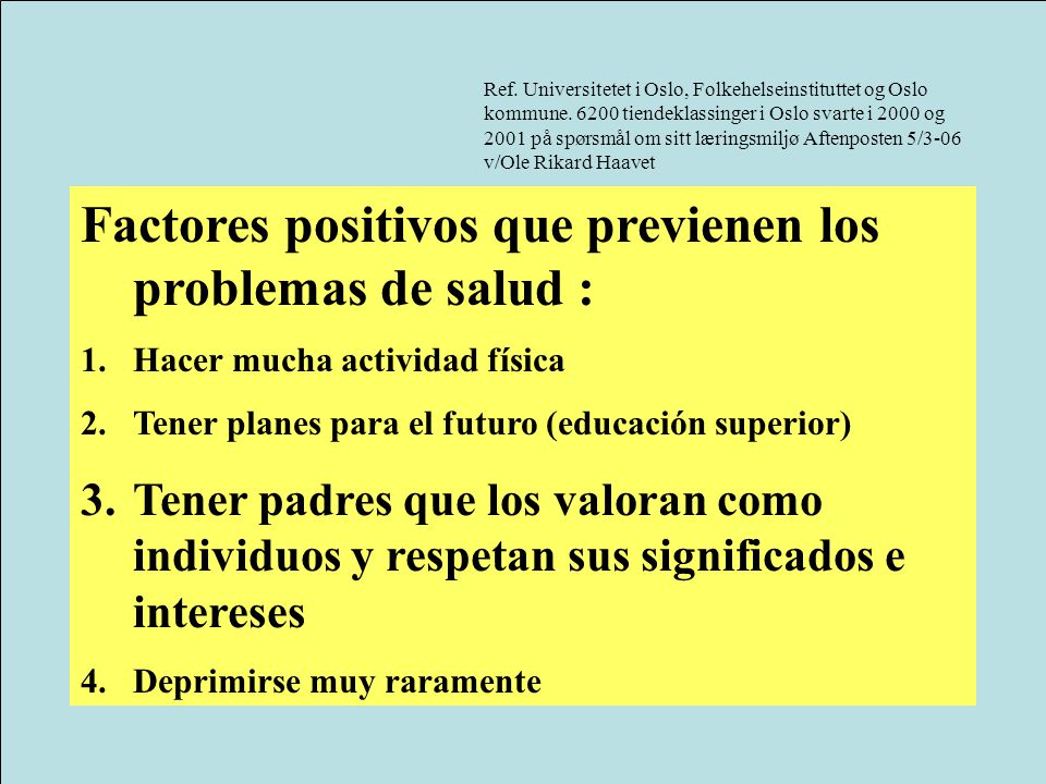 Factores positivos que previenen los problemas de salud :