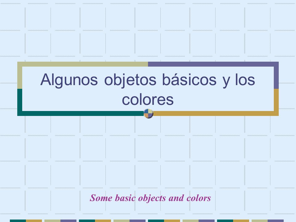 Algunos objetos básicos y los colores