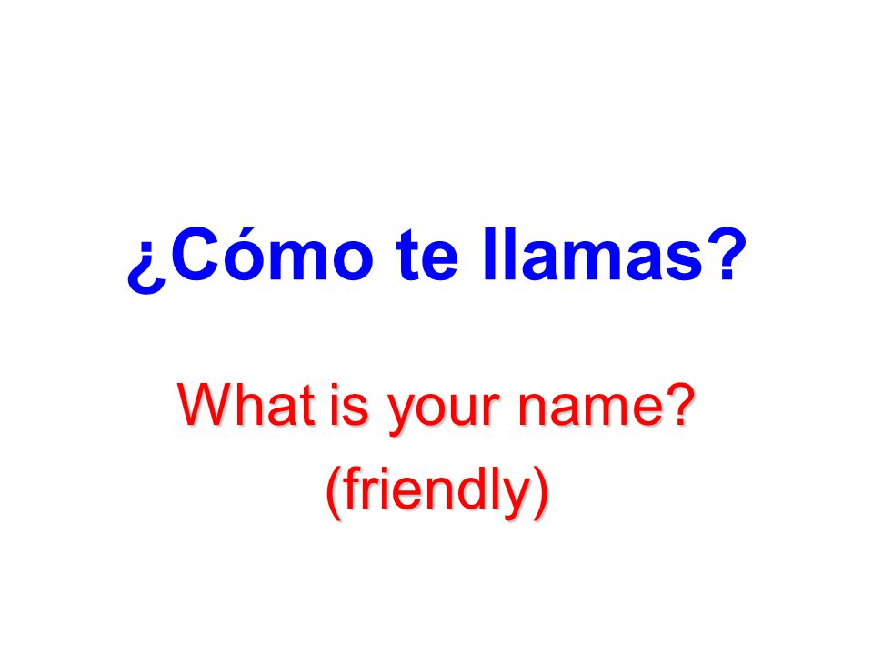What is your name (friendly)