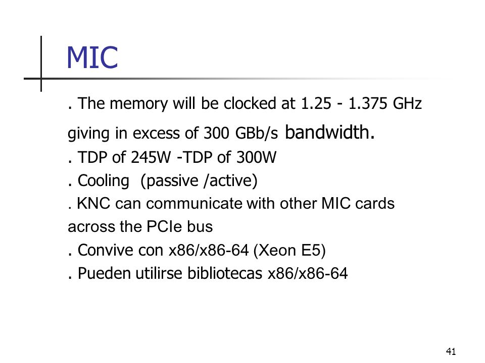 MIC . The memory will be clocked at GHz