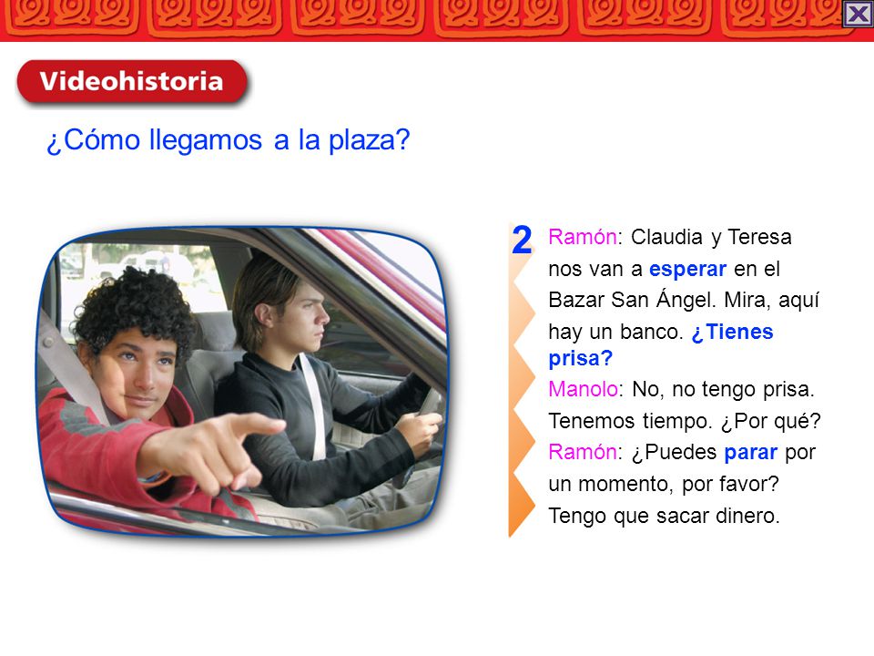 2 ¿Cómo llegamos a la plaza Ramón: Claudia y Teresa