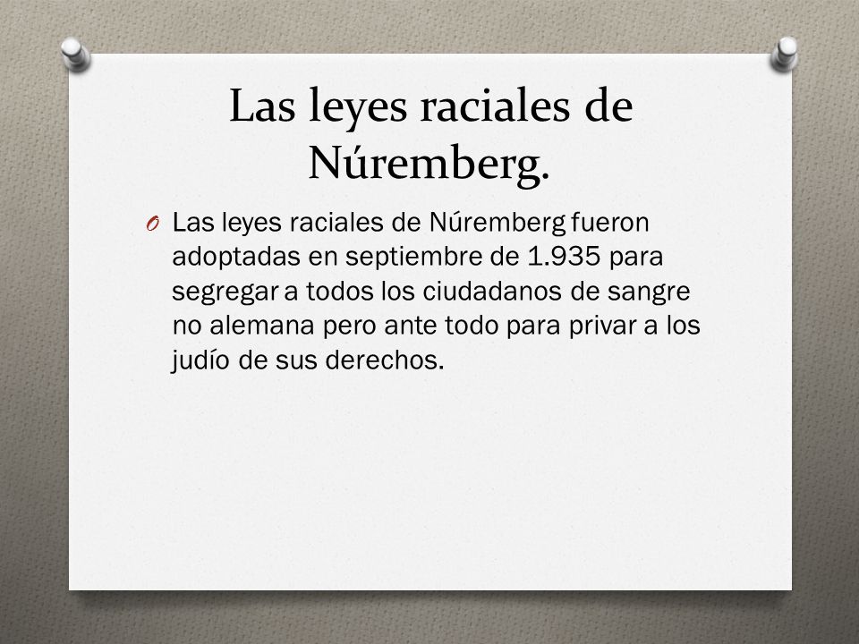 Las leyes raciales de Núremberg.