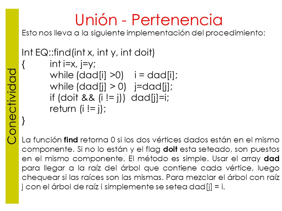 Unión - Pertenencia Conectividad Int EQ::find(int x, int y, int doit)